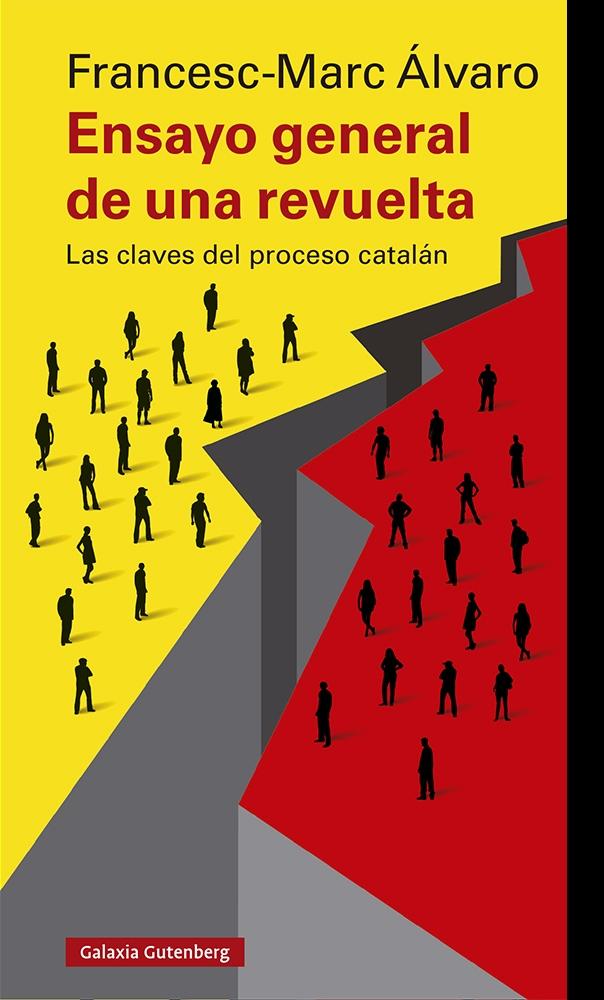 Ensayo general de una Revuelta "Las Claves del Proceso Catalán"