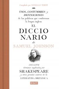 El Diccionario de Samuel Johnson "Usos, Costumbres y Definiciones de las Palabras que Conforman la Lengua". 