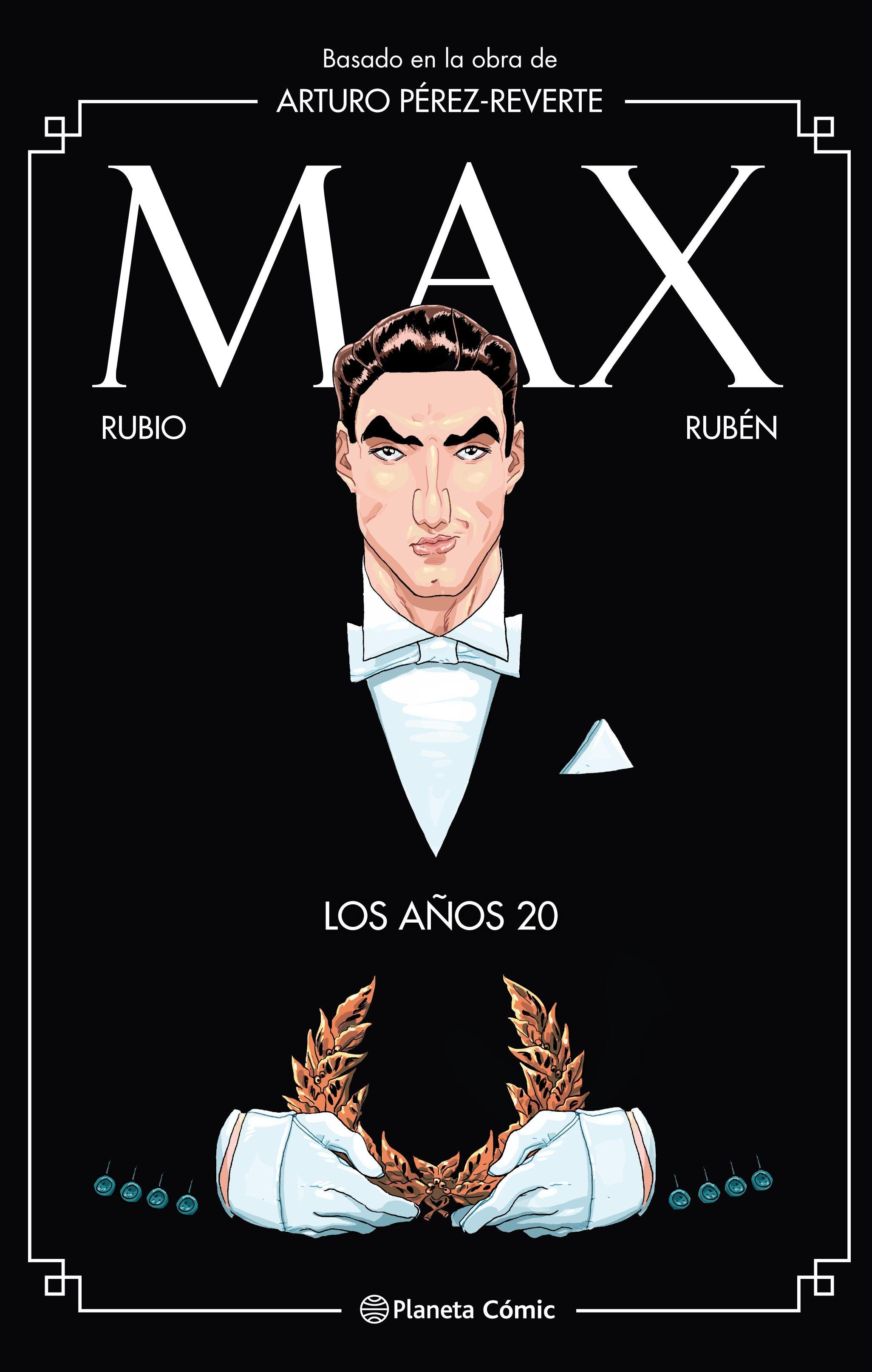 Max. Los años 20 "Basado en la obra de Arturo Pérez-Reverte"