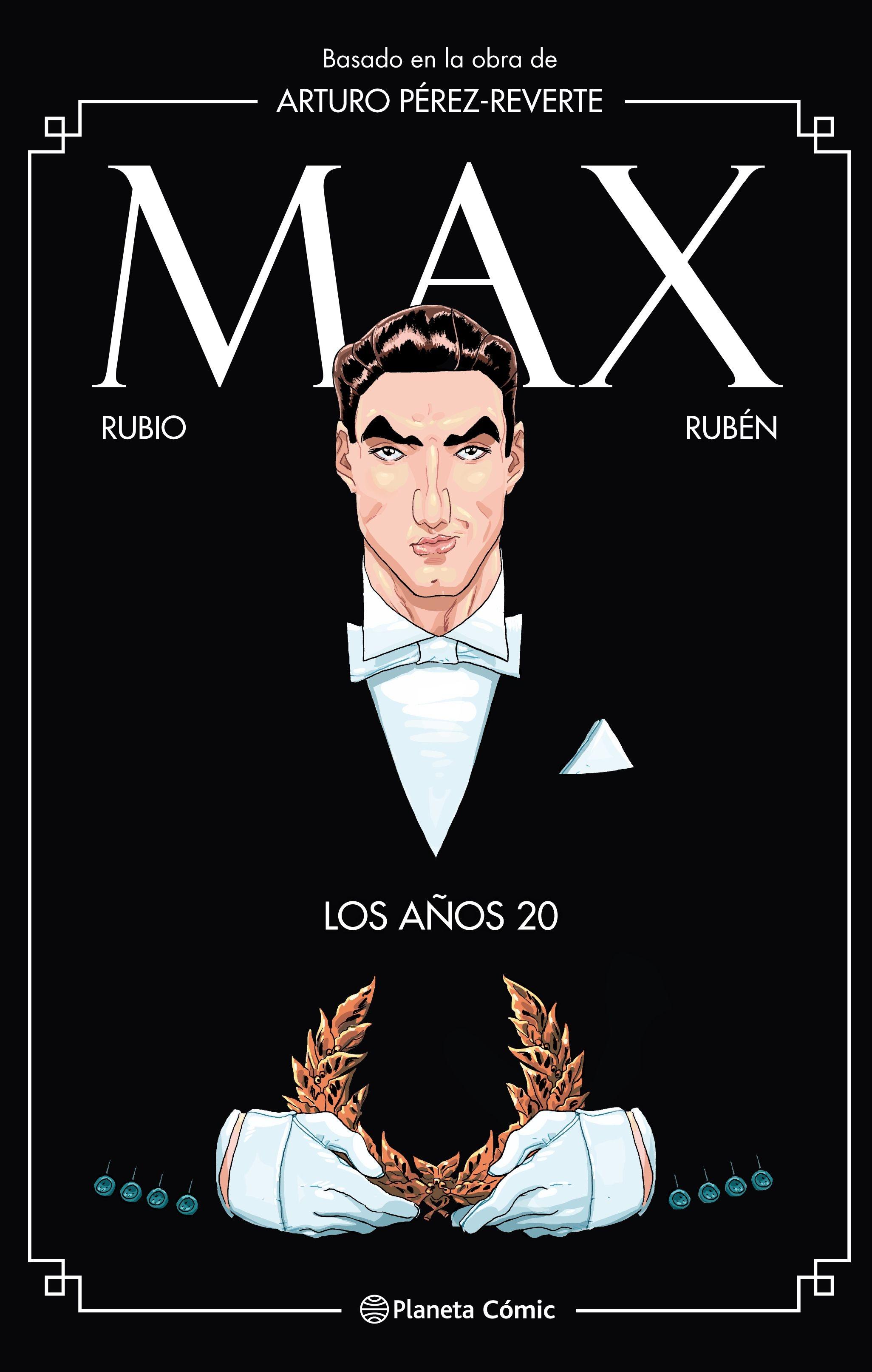 Max. Los años 20 "Basado en la obra de Arturo Pérez-Reverte". 