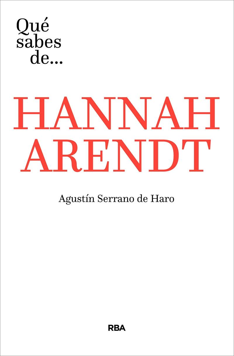 Qué sabes de Hannah Arendt. 