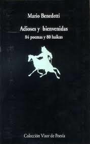 ADIOSES Y BIENVENIDAS "84 POEMAS Y 80 HAIKUS". 