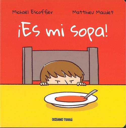 ¡Es mi sopa!. 