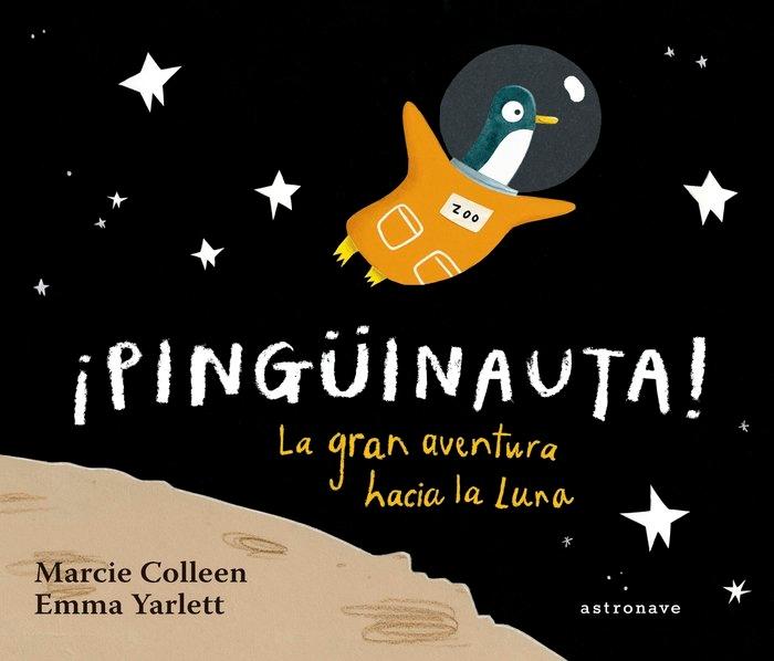 ¡Pingüinauta! "La Gran Aventura hacia la Luna"