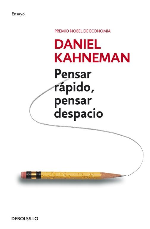 Pensar Rápido, Pensar Despacio. Pensar Rápido, Pensar Despacio.