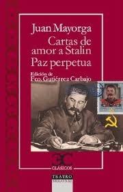 Cartas de amor a Stalin. La paz perpétua. 