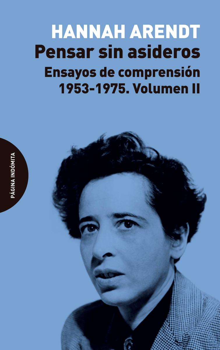 Pensar sin asideros. Volumen II "Ensayos de comprensión, 1953-1975". 