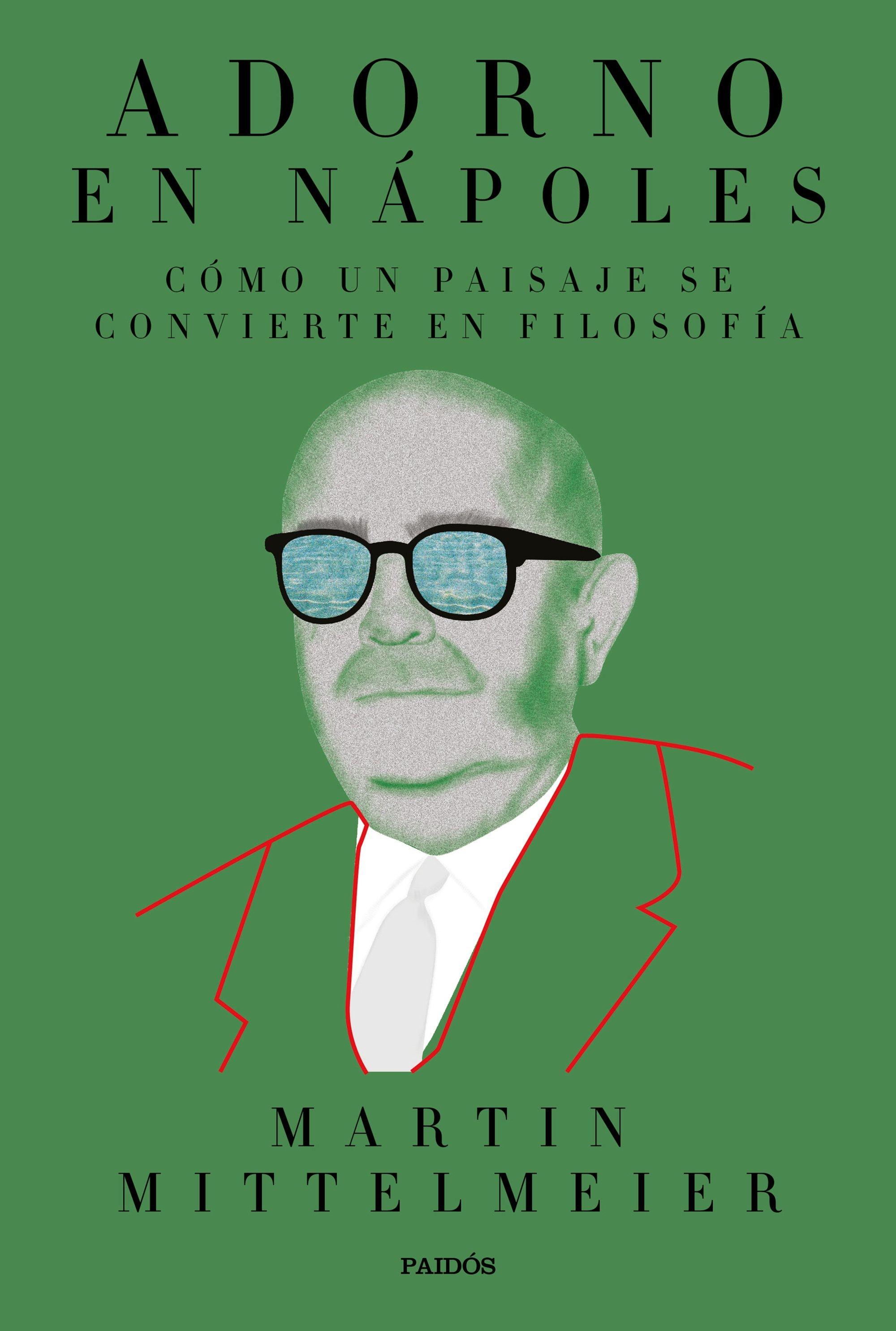 Adorno en Nápoles "Cómo un paisaje se convierte en filosofía"