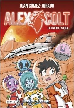 Alex Colt. La materia oscura. 