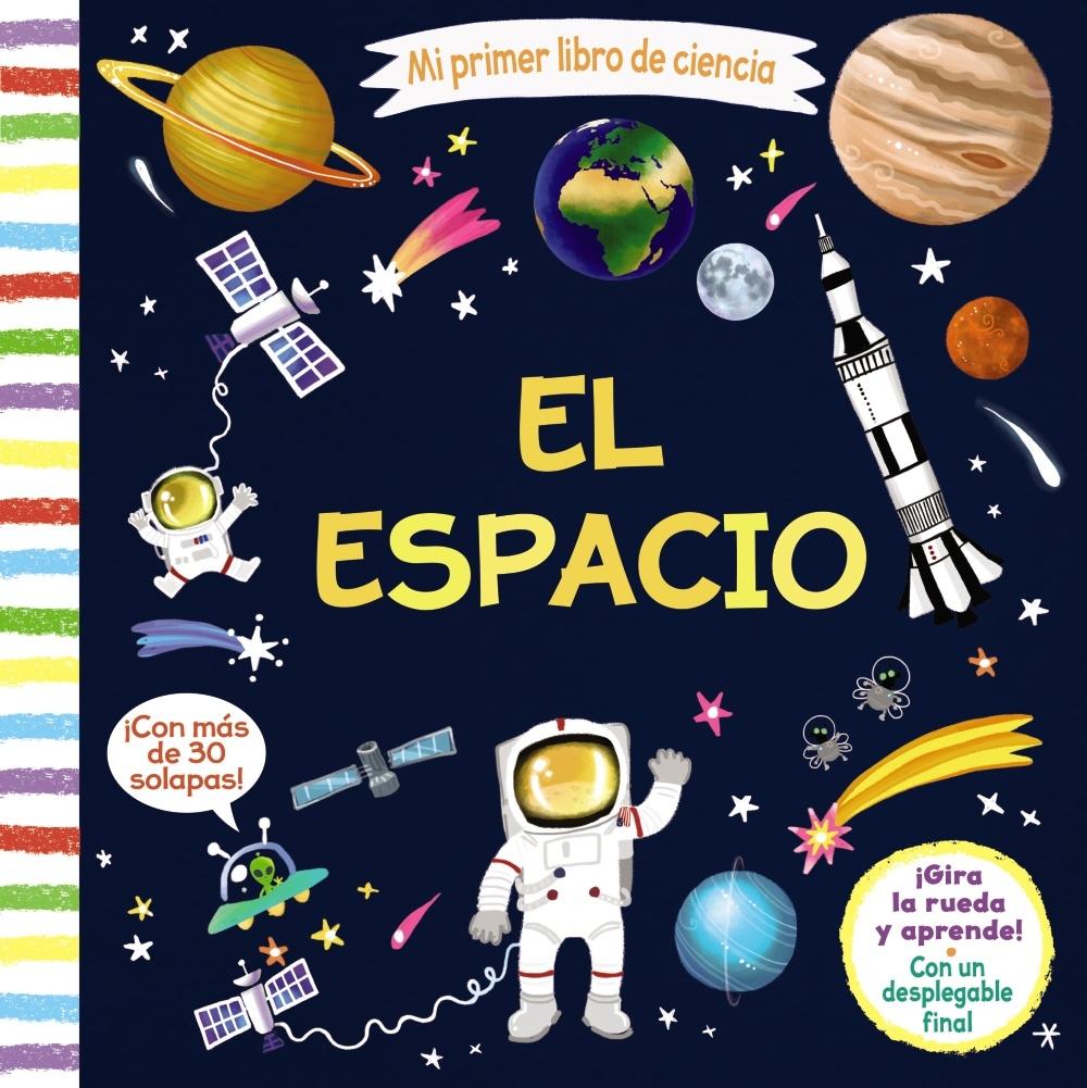 Mi primer libro de ciencia. El espacio. 