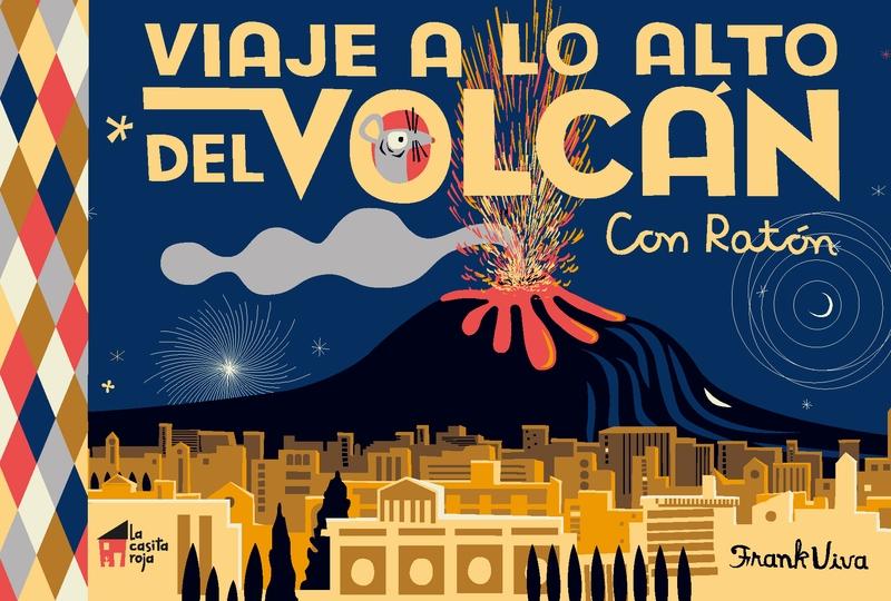 Viaje a lo alto del volcán con Ratón. 