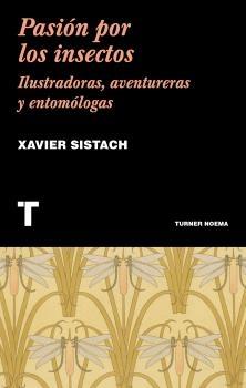 Pasión por los Insectos "Ilustradoras, Aventureras y Entomologas". 