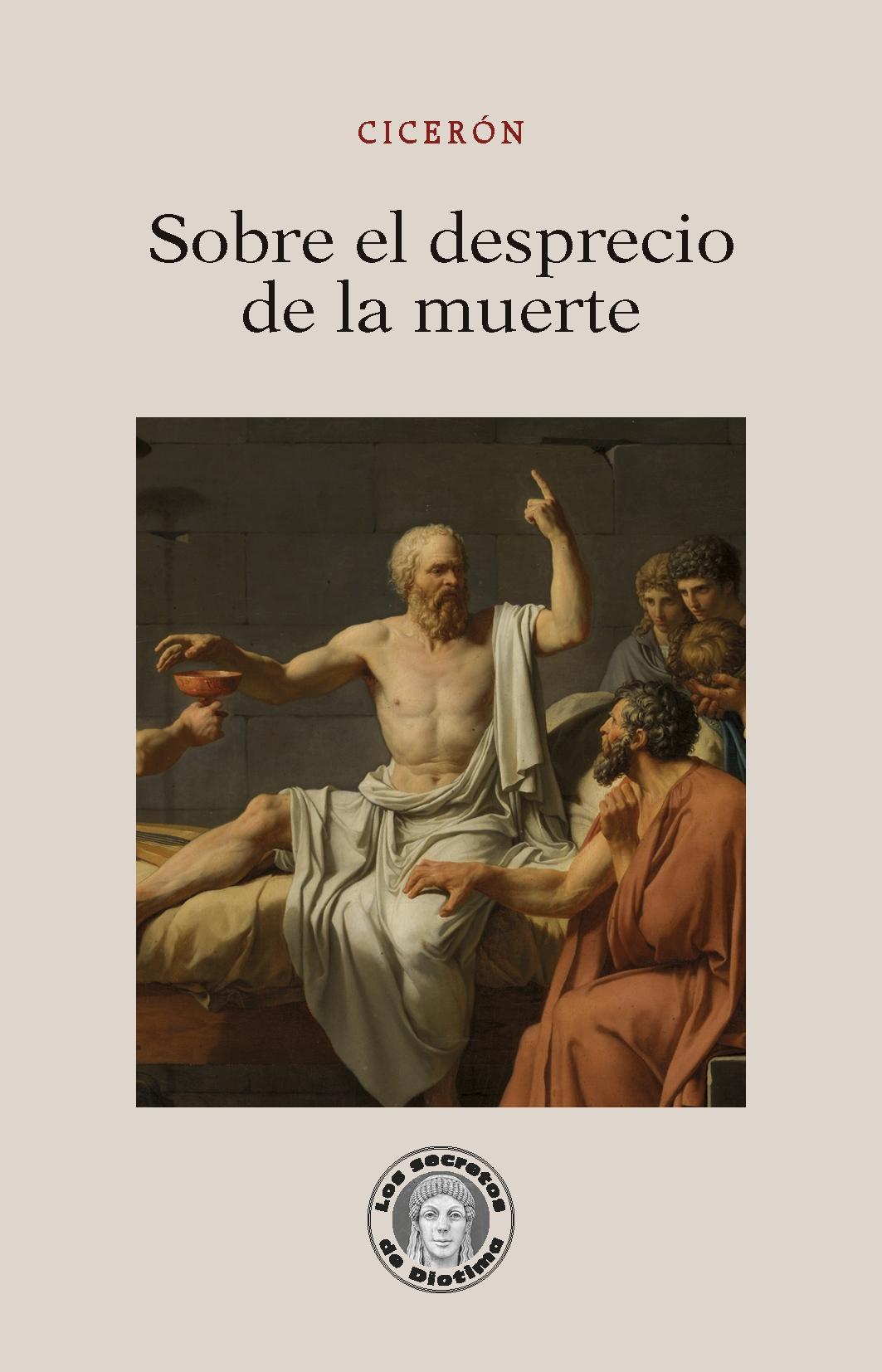 Sobre el desprecio de la muerte. 