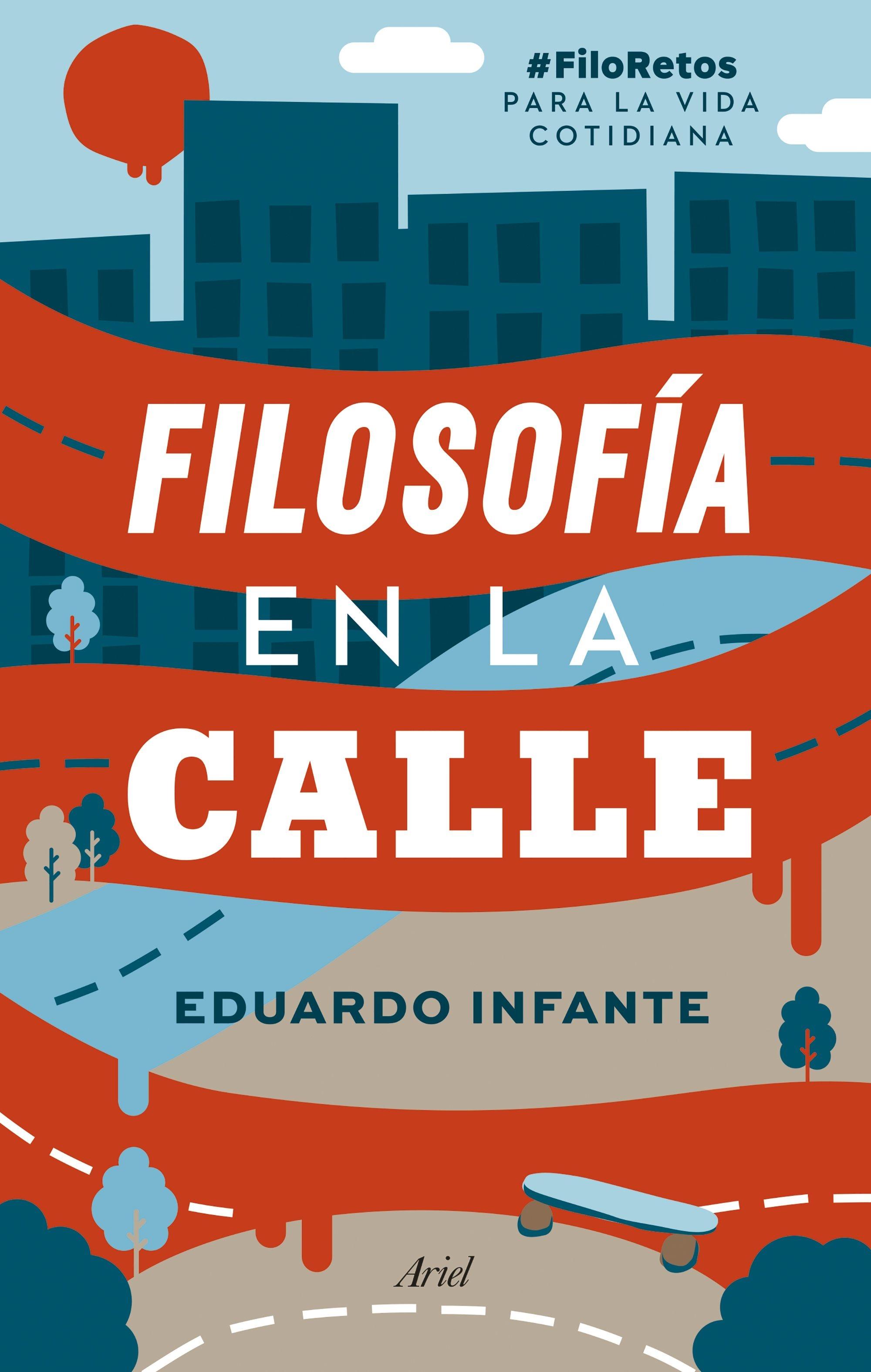 Filosofía en la calle "FiloRetos para la vida cotidiana". 