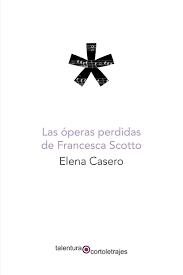 Las Óperas Perdidas de Francesca Scotto