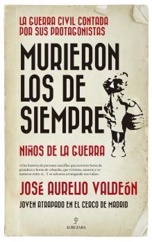 Murieron los de siempre "Niños de la guerra". 