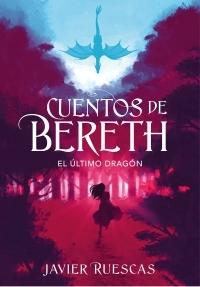 El último dragón "Cuentos de Bereth 1". 