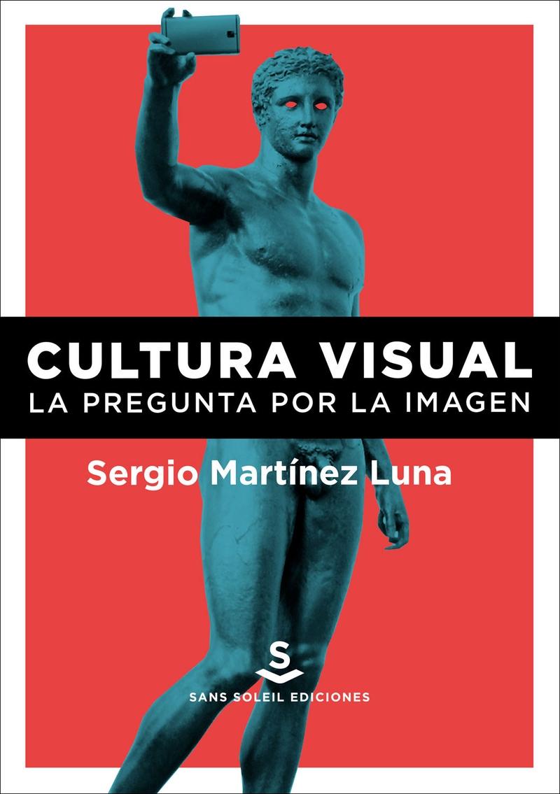 Cultura Visual "La Pregunta por la Imagen". 