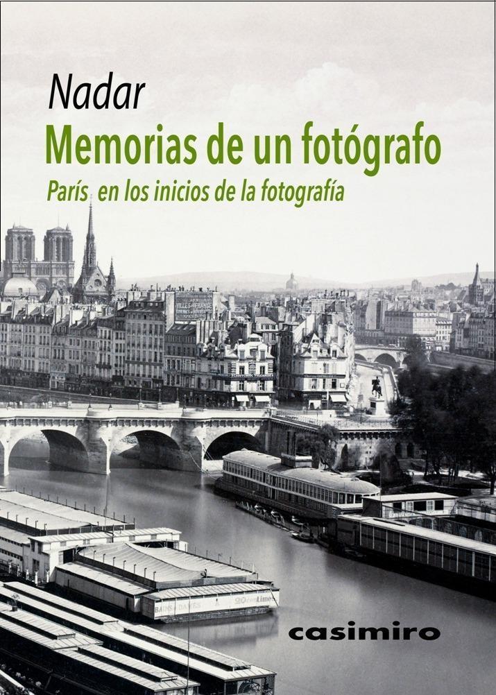 Memorias de un Fotógrafo "París en los Inicios de la Fotografía". 