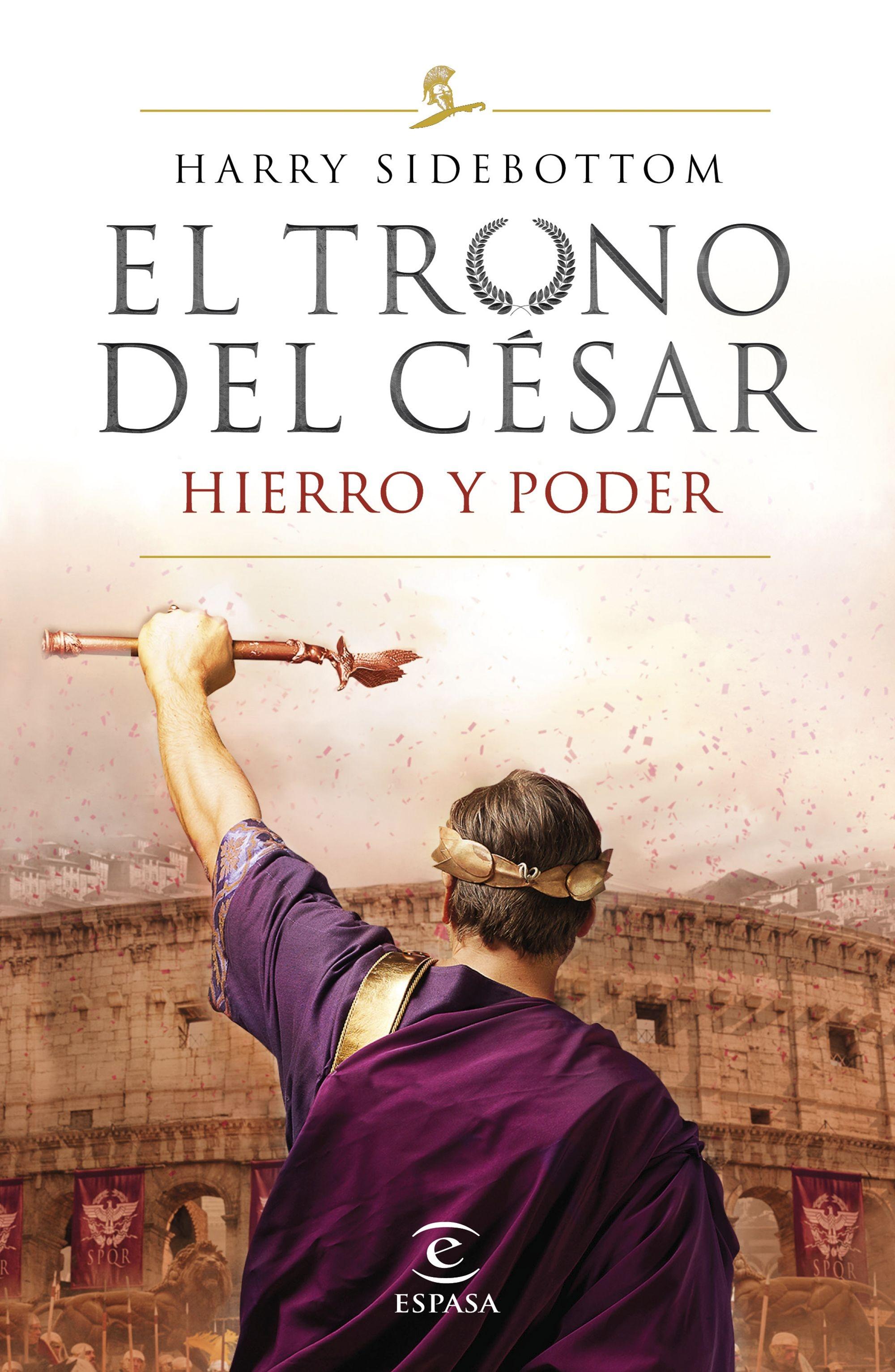 Serie el Trono del César. Hierro y Poder