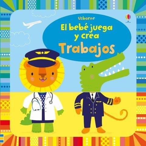 El Bebé Juega y Crea | Trabajos