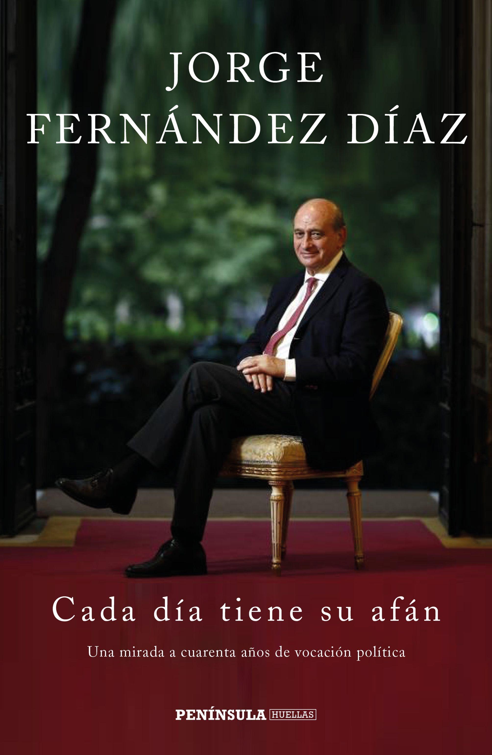 Cada Día Tiene su Afán "Una Mirada a Cuarenta Años de Vocación Política". 