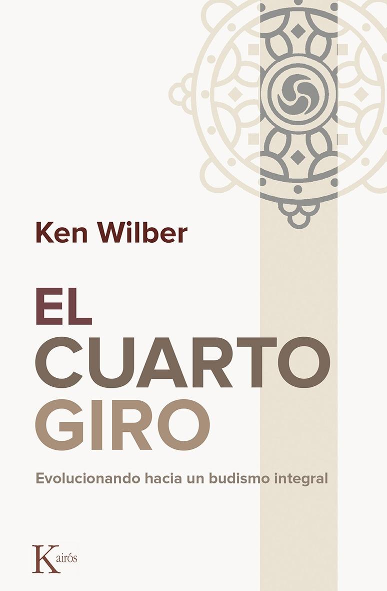CUARTO GIRO, EL "EVOLUCIONANDO HACIA UN BUDISMO INTEGRAL". 