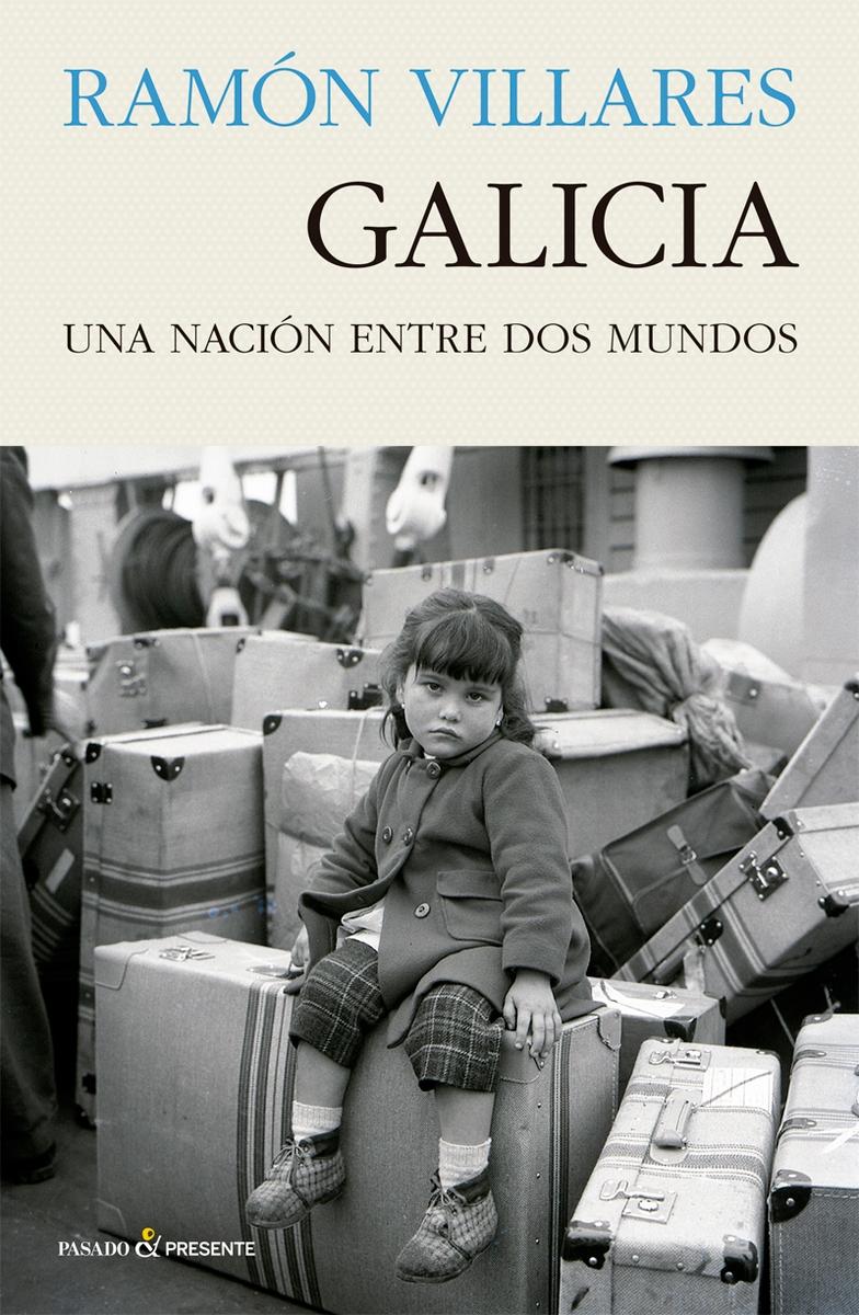 Galicia "Una Nacion Entre Dos Mundos". 