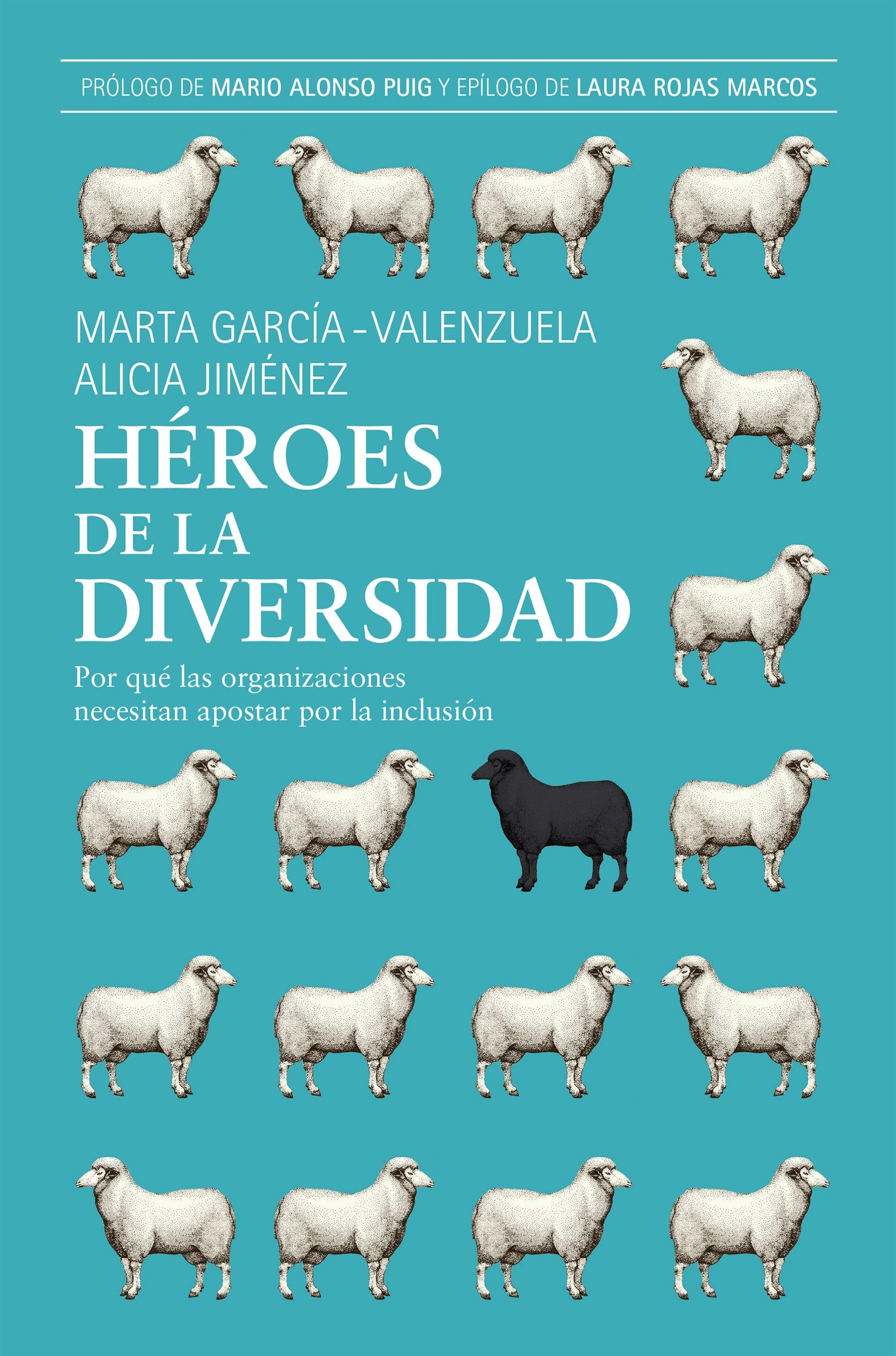 Héroes de la Diversidad "Por que las Organizaciones Necesitan Apostar por la Inclusión". 