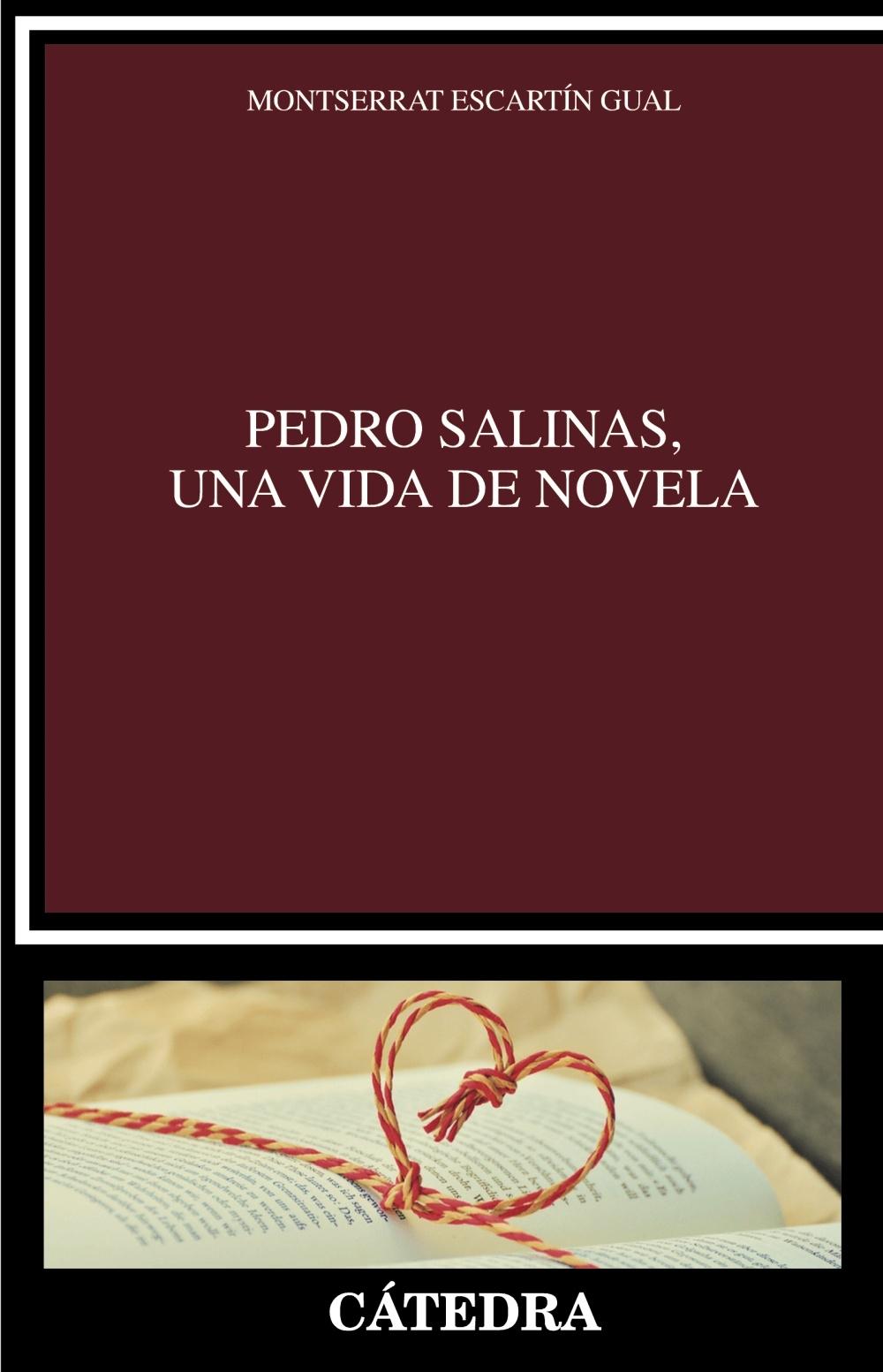 Pedro Salinas, una Vida de Novela