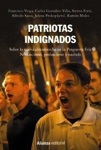 Patriotas Indignados "Sobre la Nueva Ultraderecha en la Posguerra Fría. Neofascismo, Posfascismo y Nazbols"