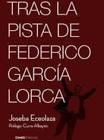 Tras la Pista de Federico Garcia Lorca