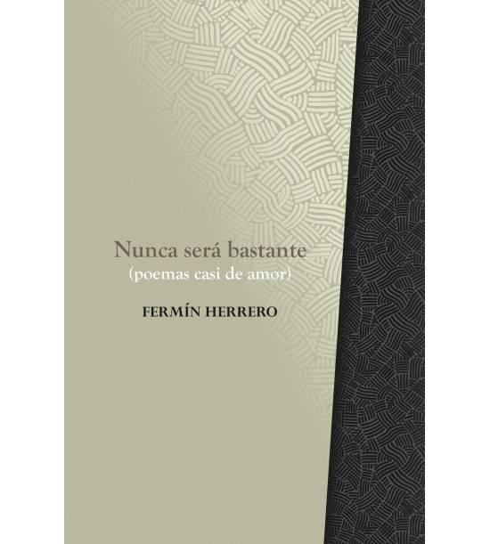 Nunca Será Bastante (Poemas Casi de Amor)