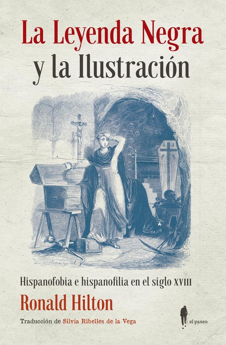 La Leyenda Negra y la Ilustración. 