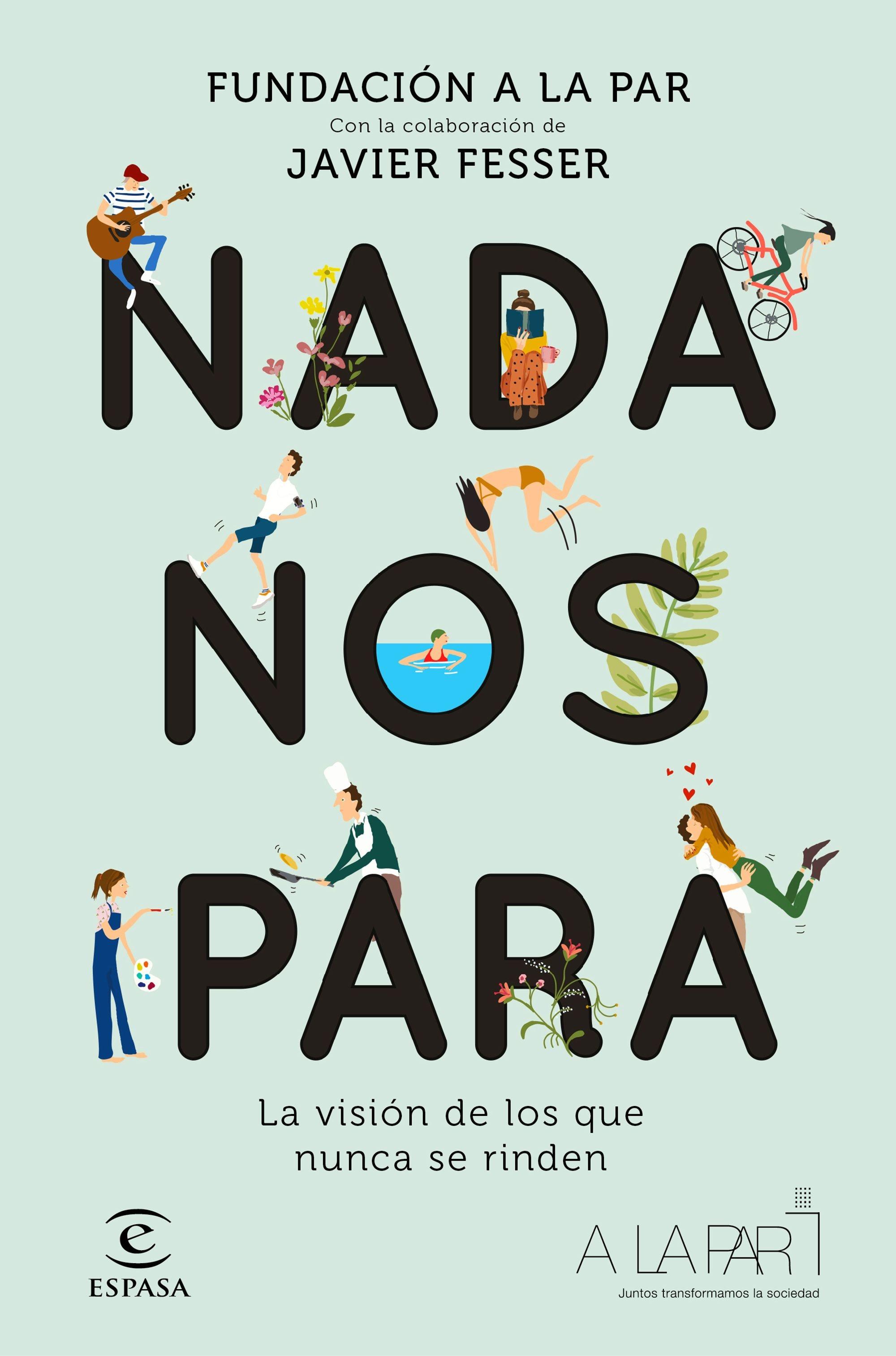 Nada nos Para "La Visión de los que Nunca se Rinden. con la Colaboración de Javier Fess". 