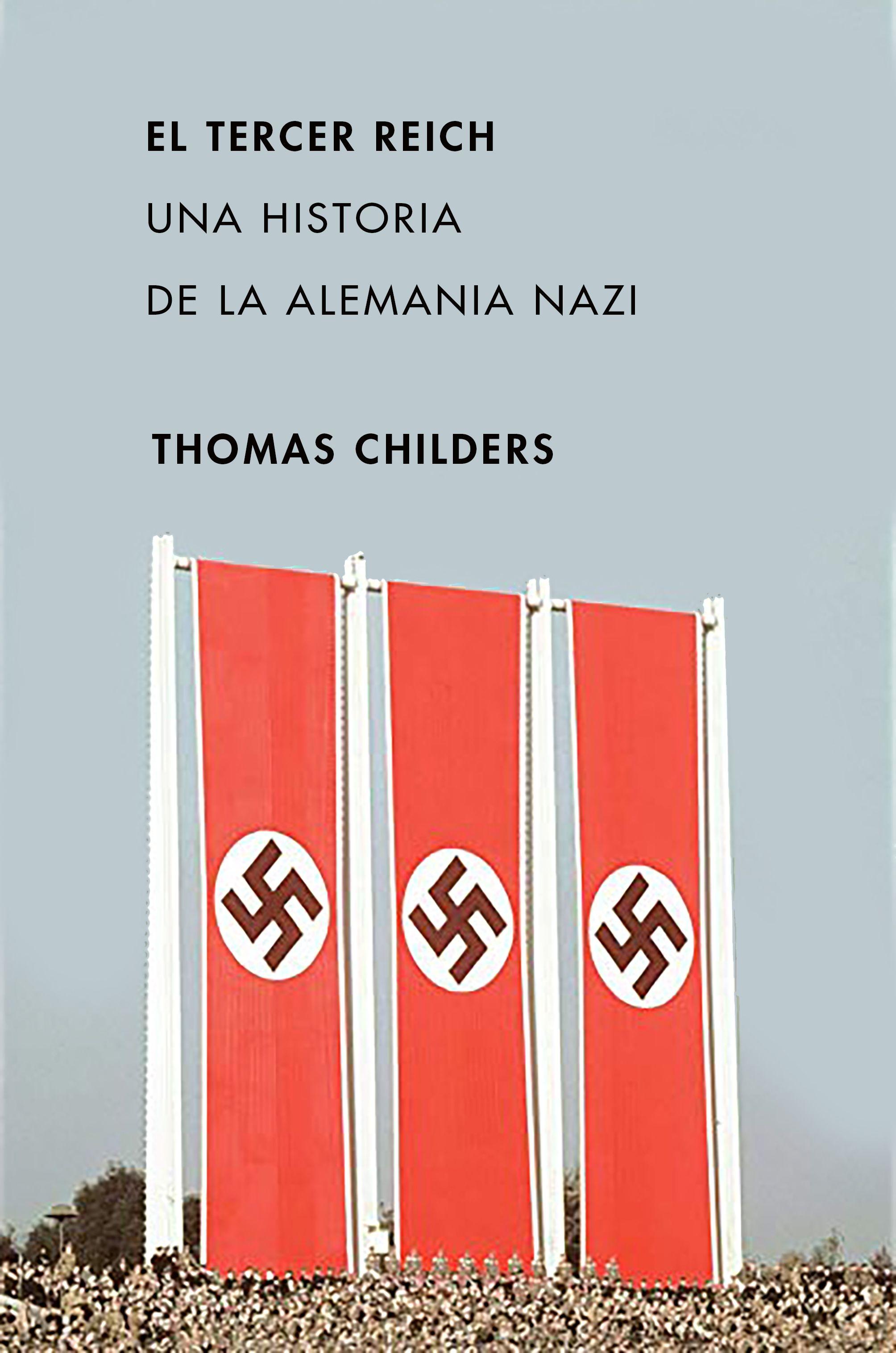 El Tercer Reich "Una Historia de la Alemania Nazi"