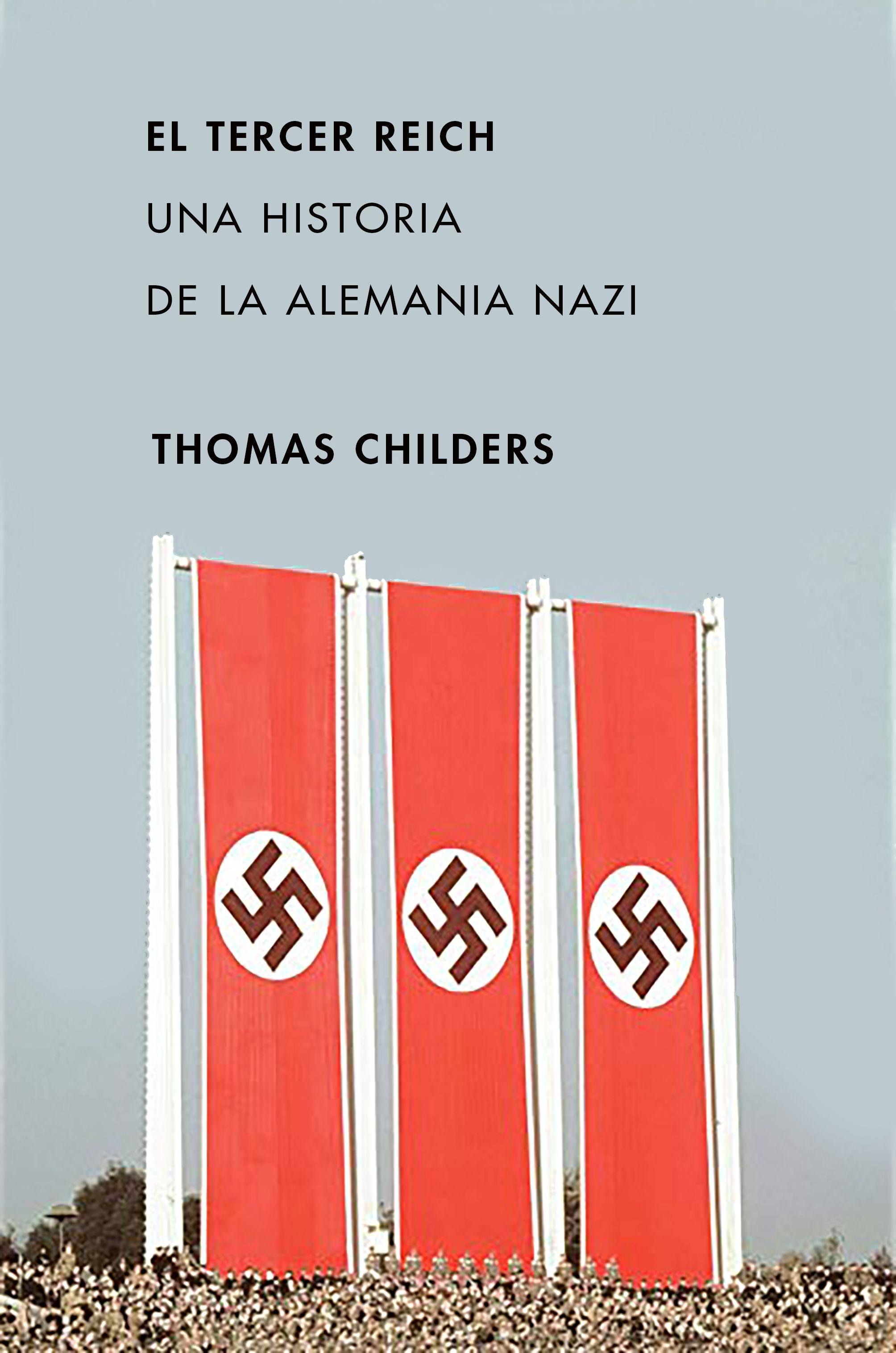 El Tercer Reich "Una Historia de la Alemania Nazi". 