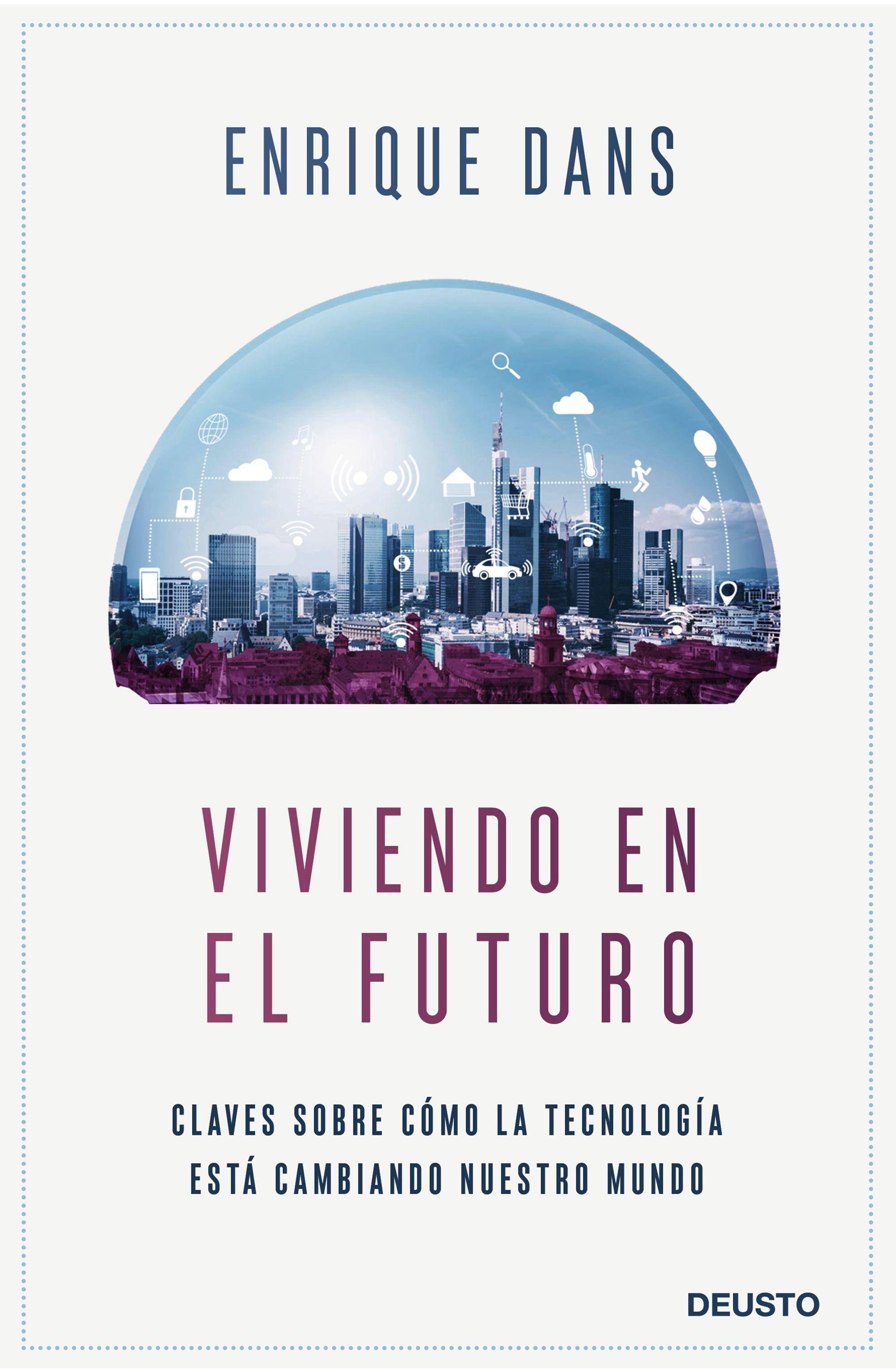 Viviendo en el Futuro "Claves sobre Cómo la Tecnología Está Cambiando nuestro Mundo"