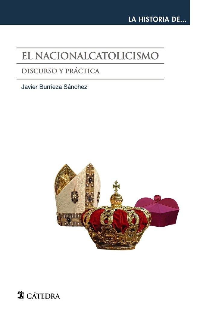 El Nacionalcatolicismo "Discurso y Práctica". 