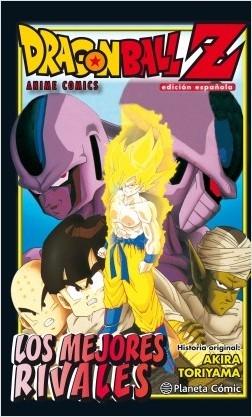Dragon Ball Z los Mejores Rivales "Anime Comics"