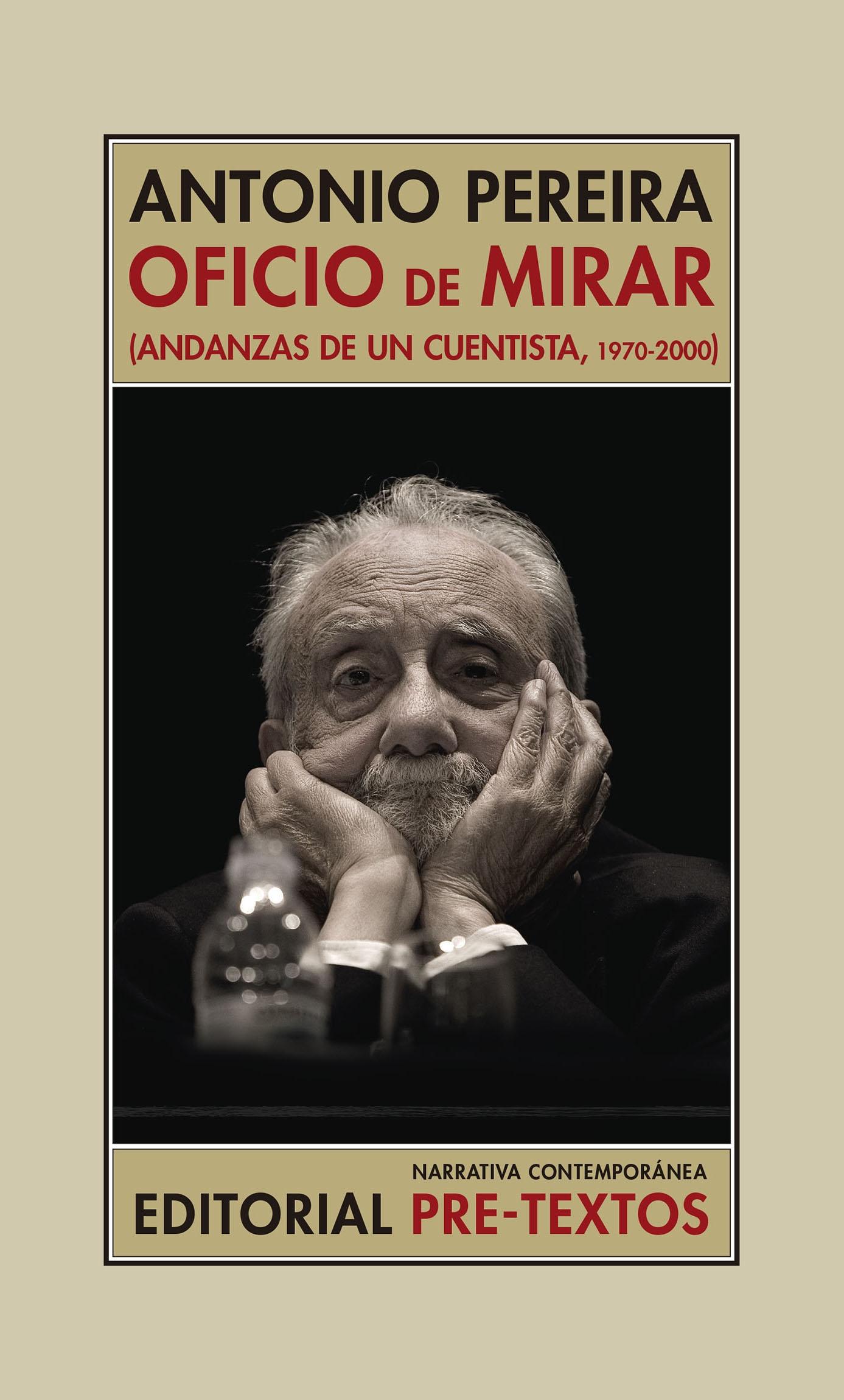 Oficio de Mirar "Andanzas de un Cuentista, 1970-2000". 
