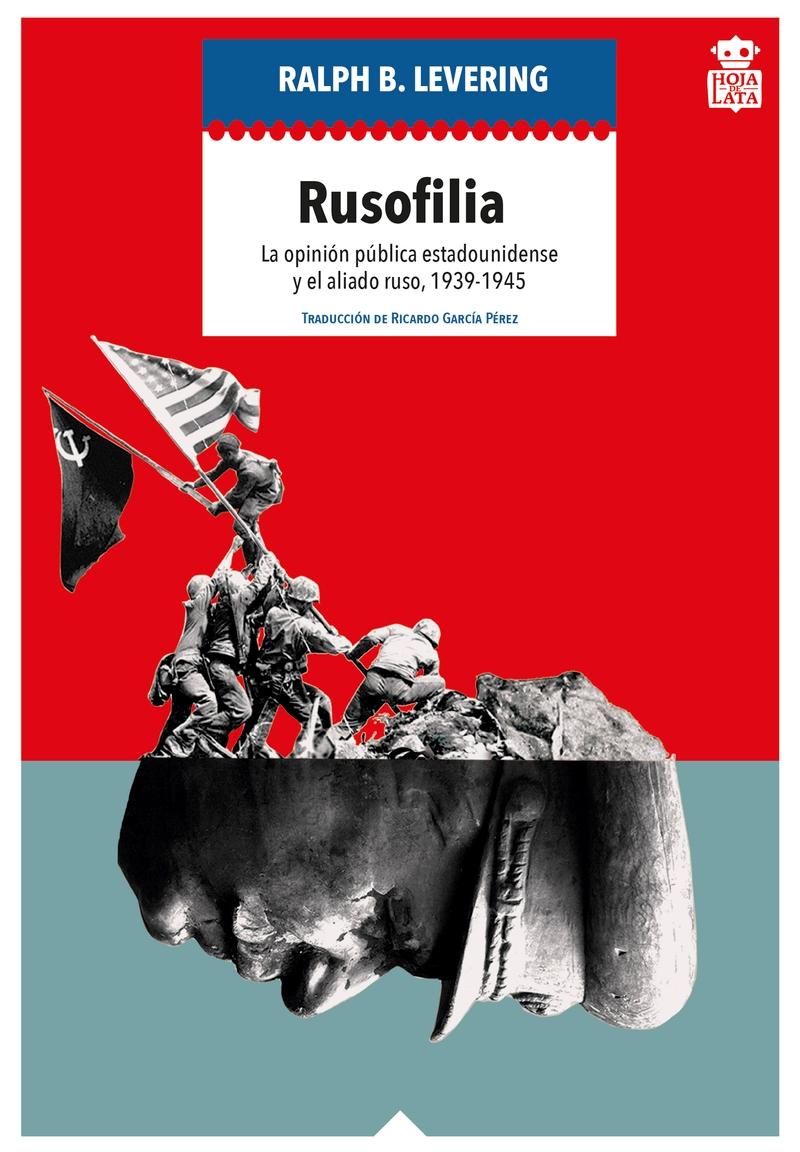 Rusofilia "La Opinión Pública Estadounidense y el Aliado Ruso, 1939-194"