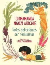 Todos Deberíamos Ser Feministas "Edición para Toda la Familia". 