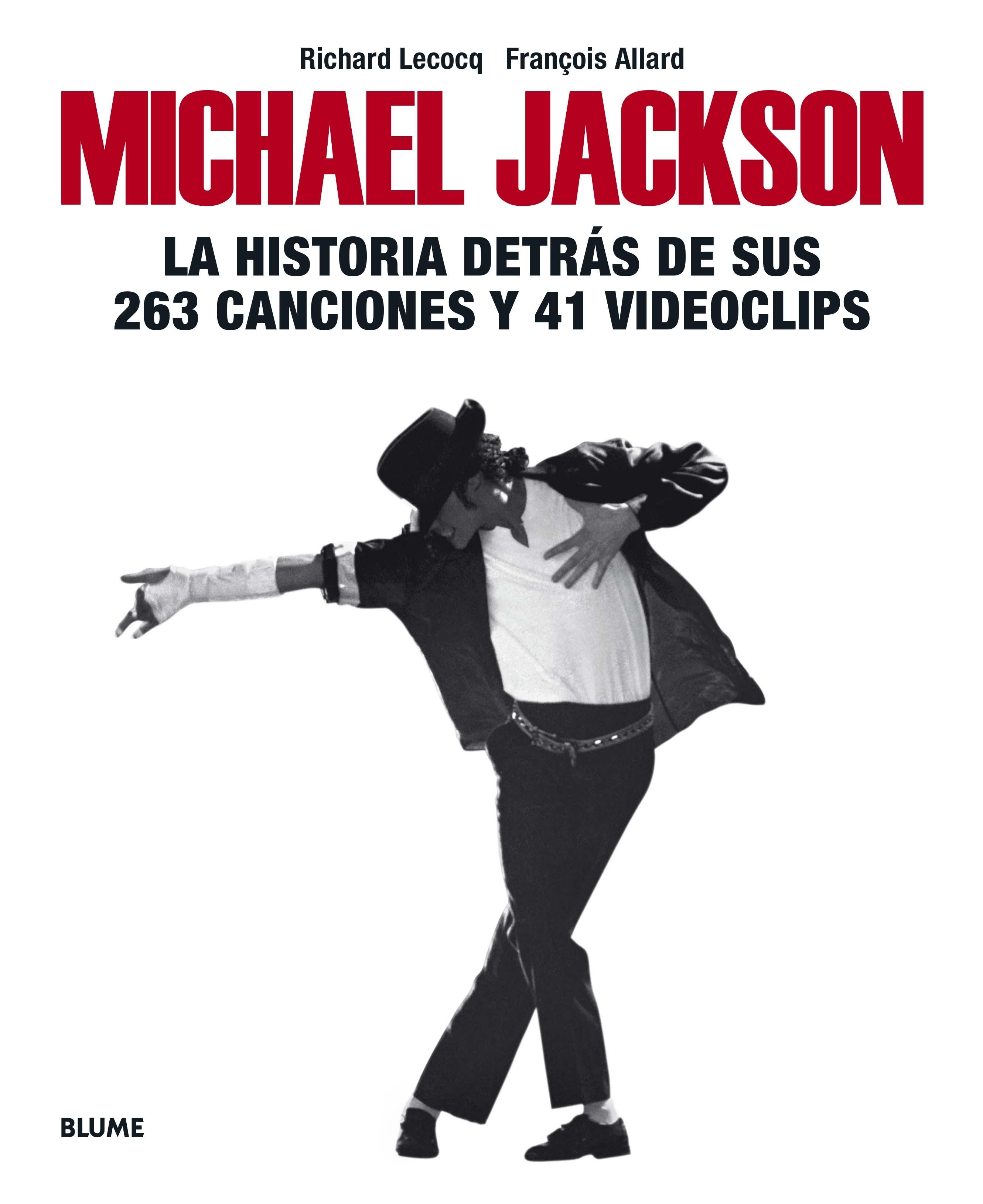 Michael Jackson "La Historia Detrás de sus 263 Canciones y 41 Videoclips"