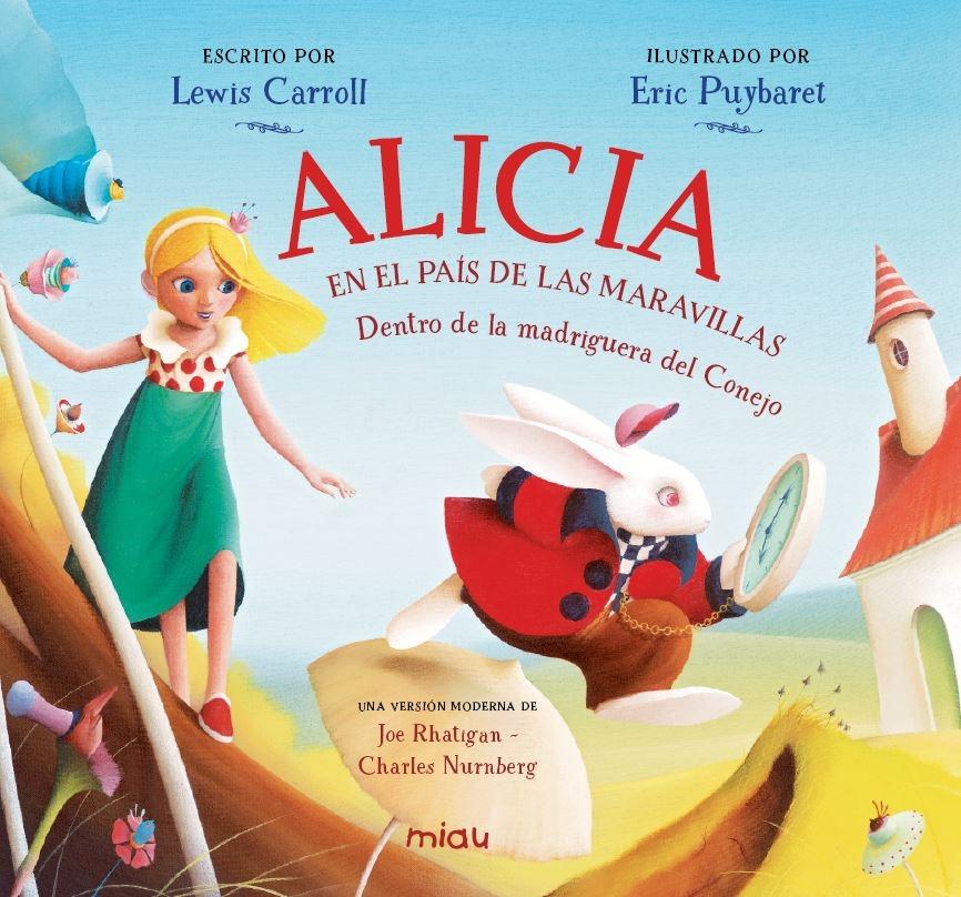 Alicia en el País de las Maravillas "En la Madriguera del Conejo". 