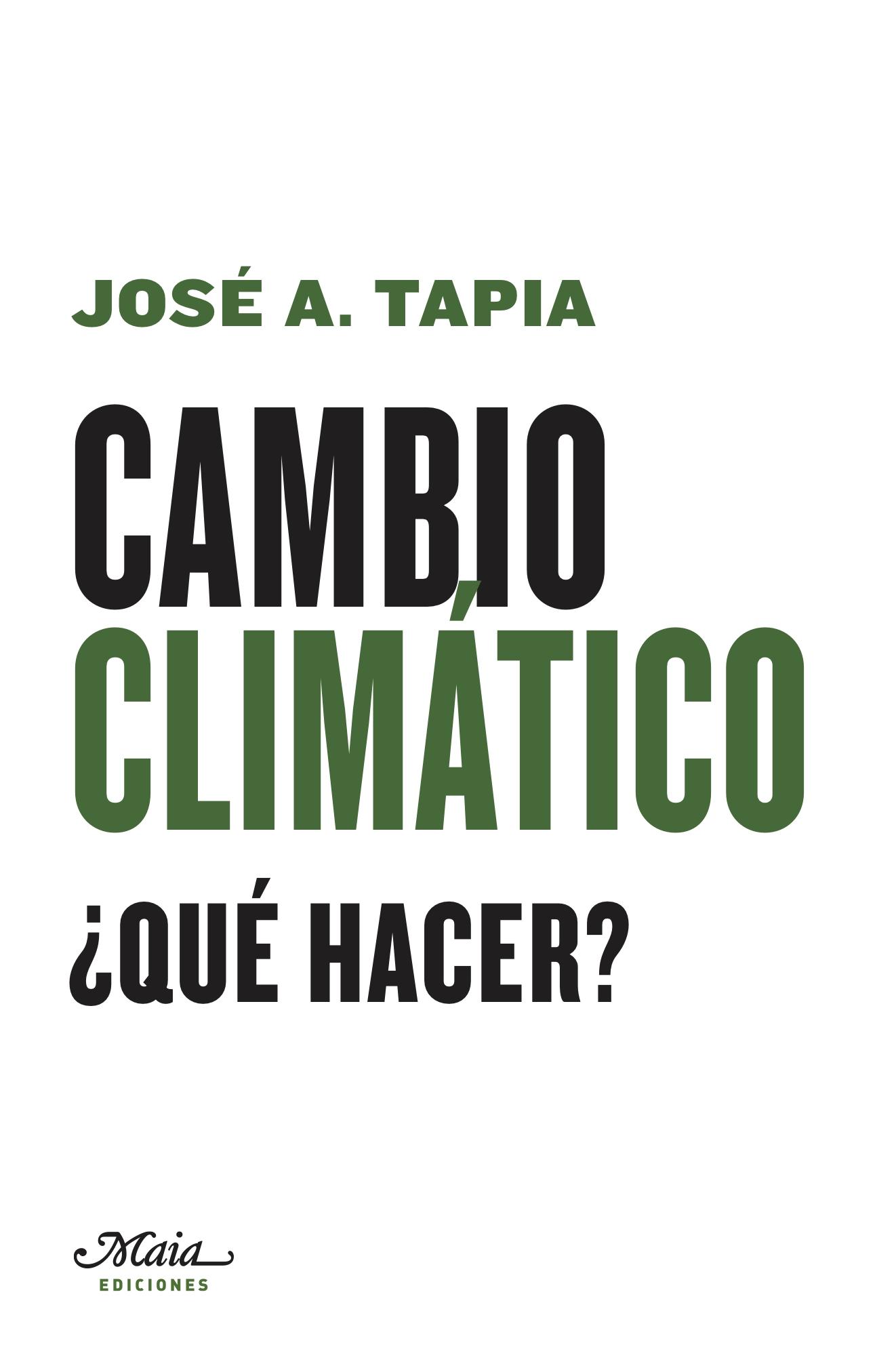 Cambio Climático "¿Qué Hacer?". 