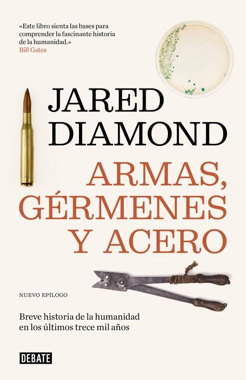 Armas, Gérmenes y Acero "Breve Historia de la Humanidad en los Últimos Trece Mil Años"