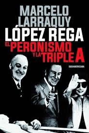 López Rega "El Peronismo y la Triple A"