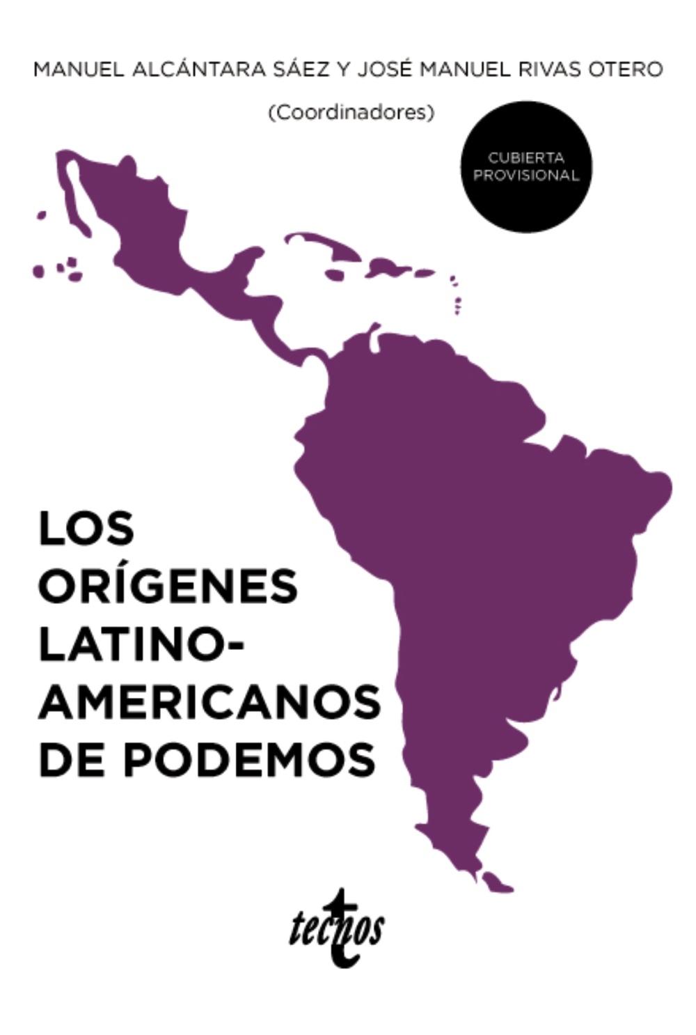 Los Orígenes Latinoamericanos de Podemos. 