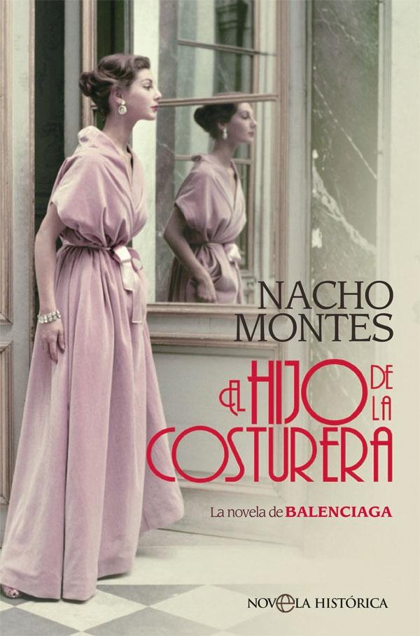 El Hijo de la Costurera "La Novela de Balenciaga"